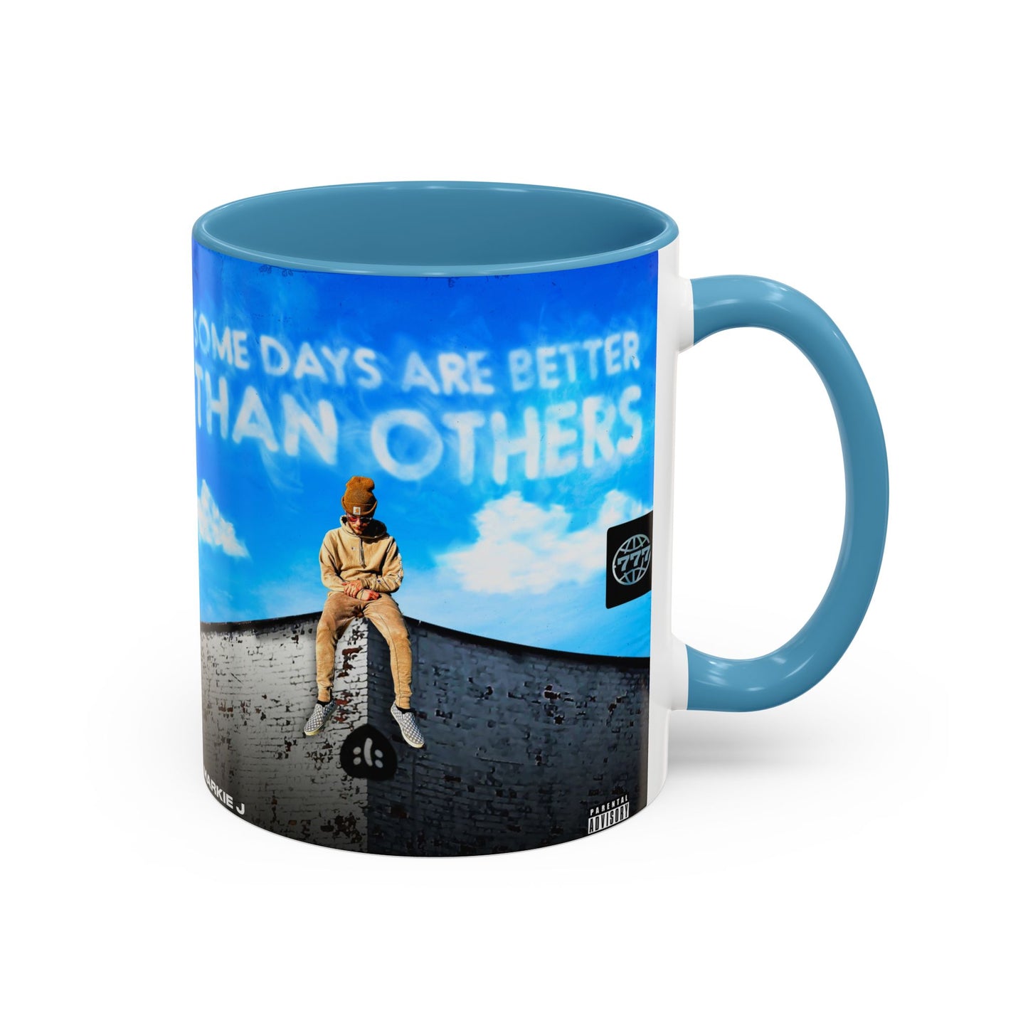 Some Days Are Better Than Others - Ceramic Mug