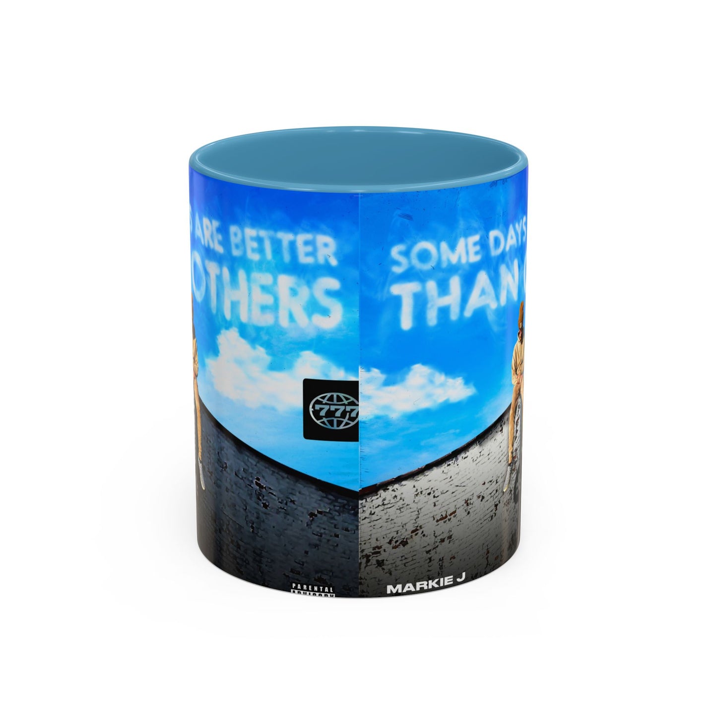 Some Days Are Better Than Others - Ceramic Mug