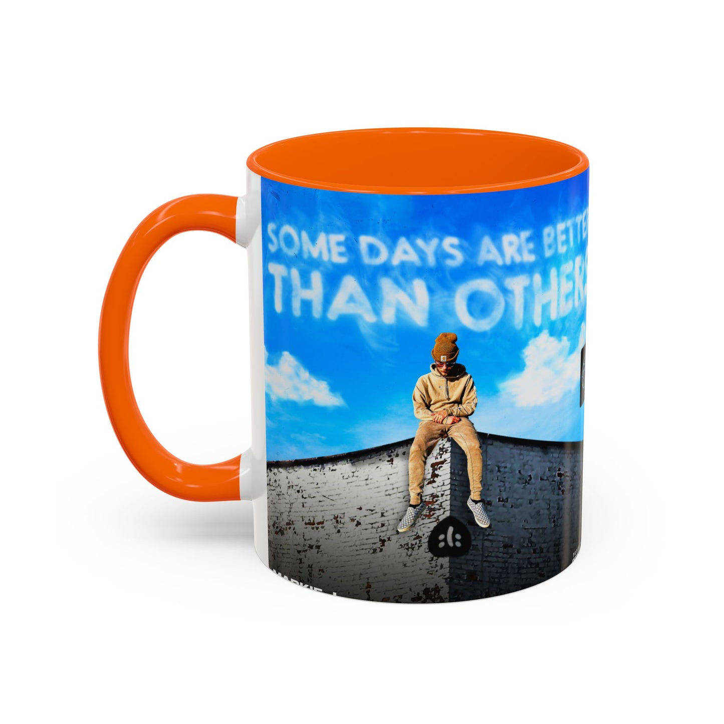 Some Days Are Better Than Others - Ceramic Mug