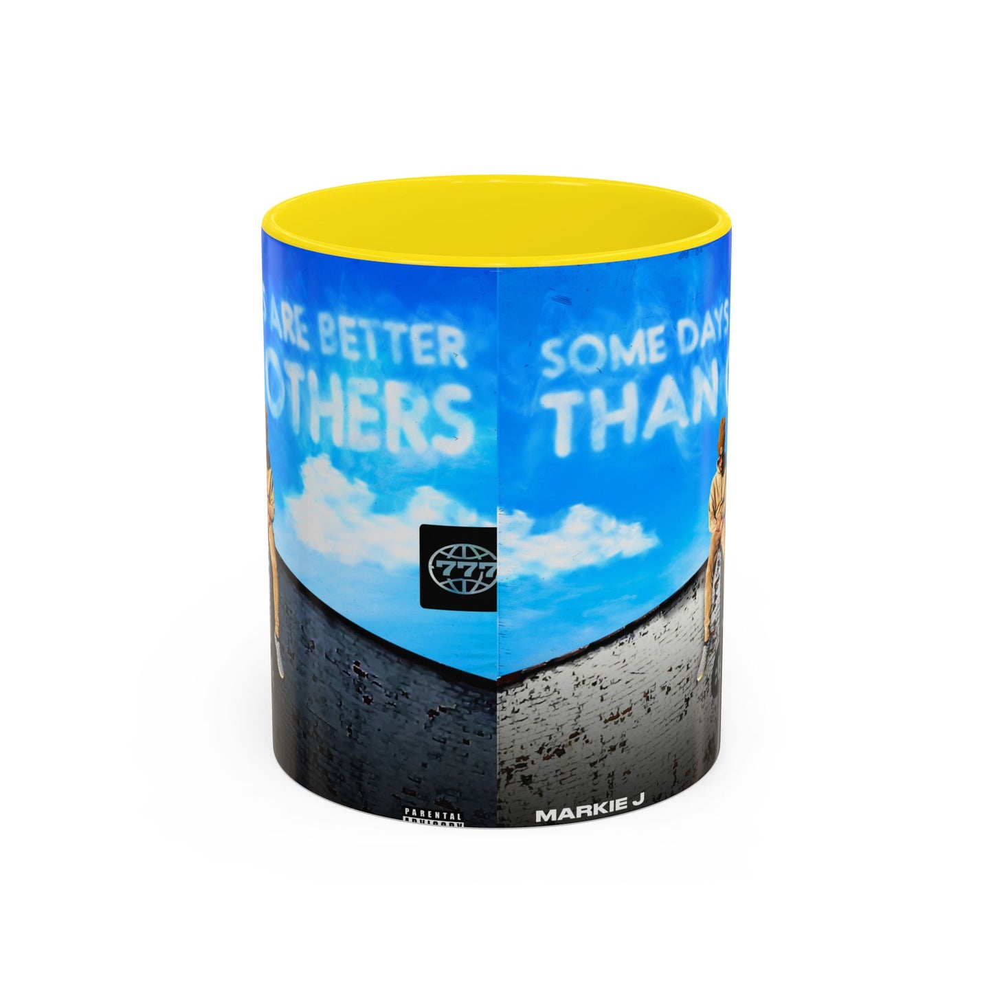 Some Days Are Better Than Others - Ceramic Mug