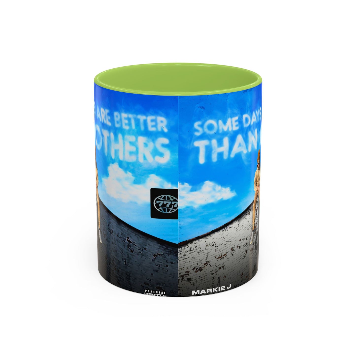 Some Days Are Better Than Others - Ceramic Mug
