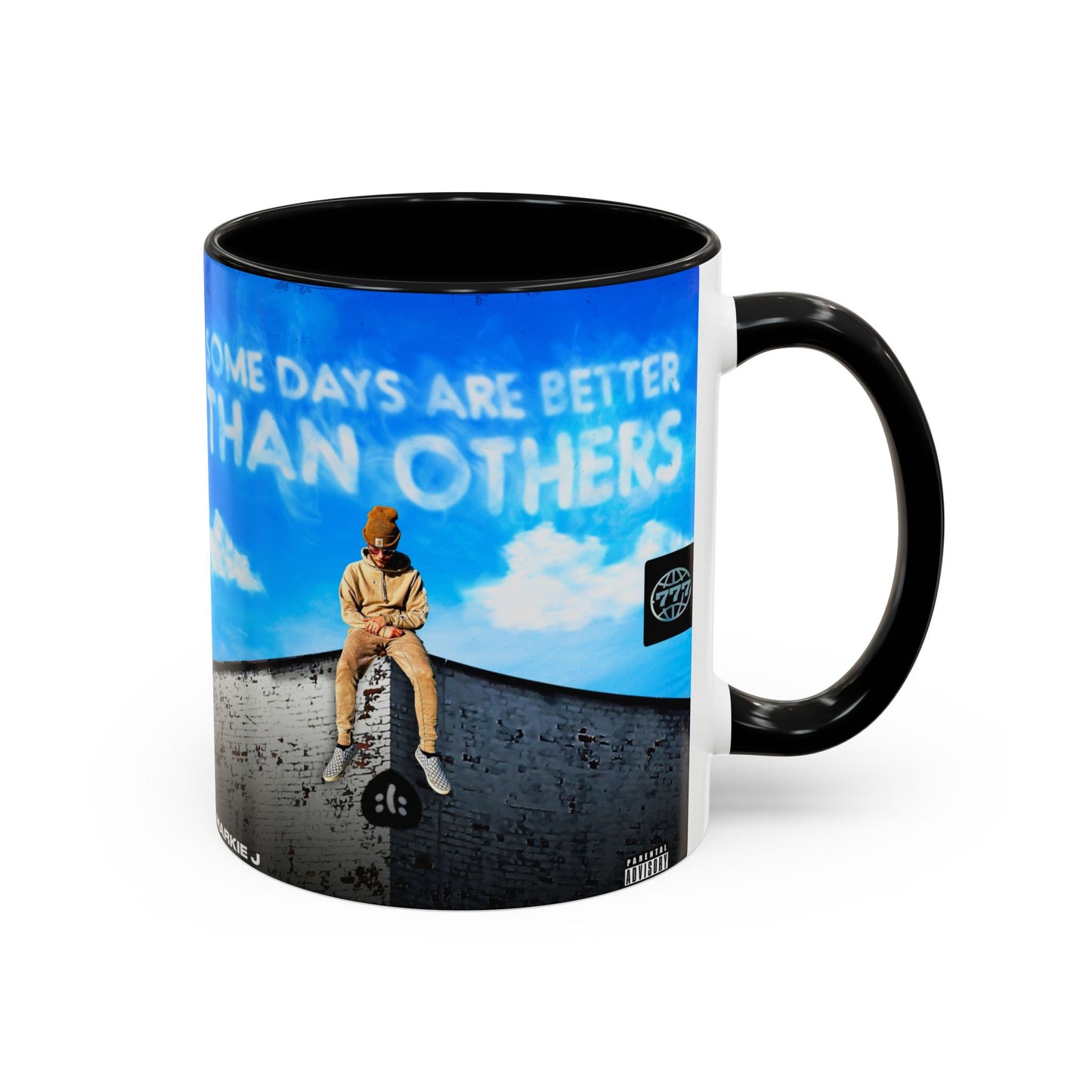 Some Days Are Better Than Others - Ceramic Mug