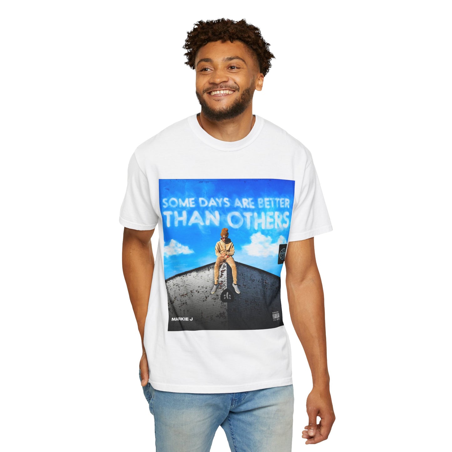 Some Days Are Better Than Others T-Shirt