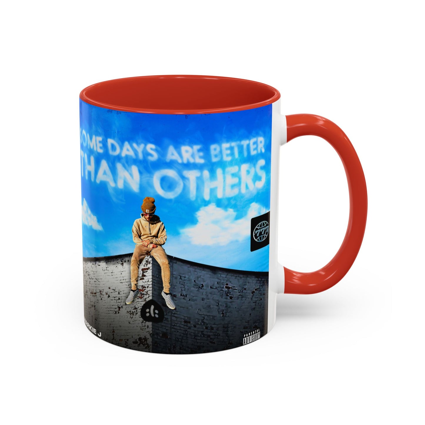 Some Days Are Better Than Others - Ceramic Mug