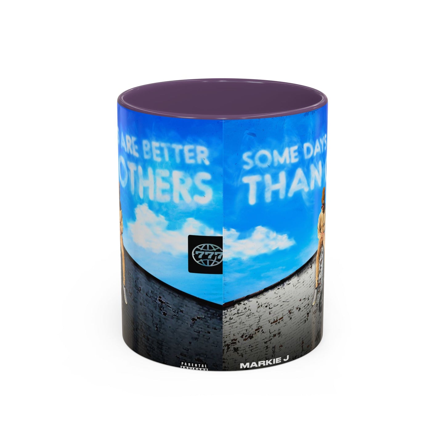 Some Days Are Better Than Others - Ceramic Mug